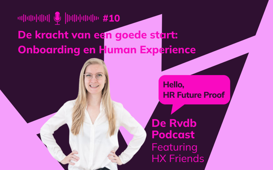 #10: De kracht van een goede start: Onboarding en Human Experience